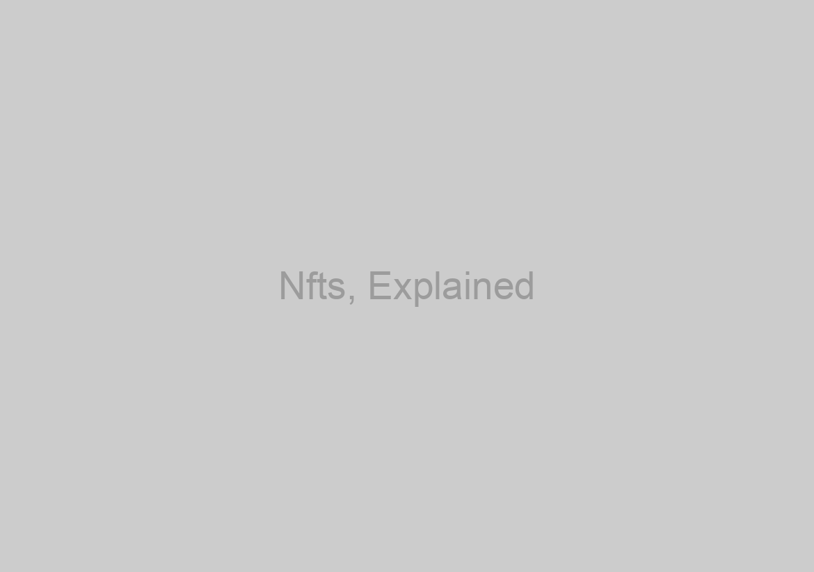 Nfts, Explained